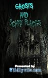 Ghosts and Scary Places
