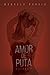 Amor de Puta Vol. 1 by Marcelo García