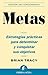 Metas: Estrategias prácticas para determinar y conquistar sus objetivos (Gestión del conocimiento) (Spanish Edition)