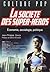 La société des super-héros: Economie, sociologie, politique