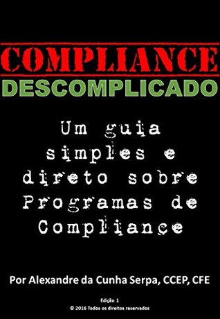 Compliance Descomplicado: Um guia simples e direto sobre Programas de Compliance (Portuguese Edition)