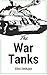 The War Tanks: History & Ty...