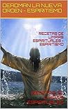 RECETAS DE LIMPIAS ESPIRITUALES - ESPIRITISMO: RECETAS DE LIMPIAS ESPIRITUALES (Spanish Edition)