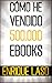 CÓMO HE VENDIDO 500.000 EBOOKS by Enrique Laso