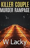 Serial Killer: Killer Couple’s Murder Rampage
