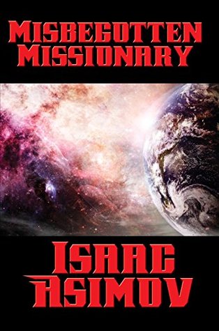 Misbegotten Missionary (Kindle Edition)