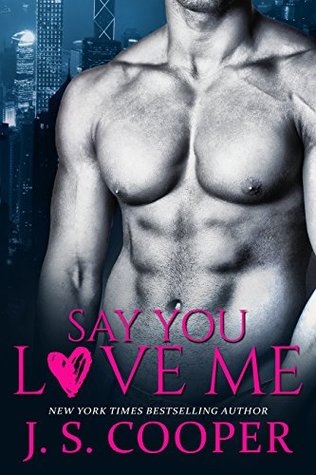 Say You Love Me (Kindle Edition)