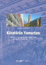 Küratörün Yumurtası: Müze Kavramının Fransız İhtilalinden Günümüze Kadar Olan Evrimi