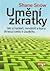Umění zkratky - Jak si hackeři, inovátoři a ikony zkracují cestu k úspěchu