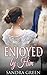 Enjoyed by Him by Sandra Green