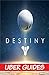 Destiny: Destiny Guide & Ga...
