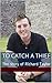 To Catch a Thief: The story of Richard Taylor