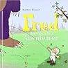 Fred, der furchtlose Abenteurer by Matthias Weinert