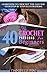Crochet: 40 Crochet Patterns for Beginners: Learn How to Crochet the Easy Way with Step by Step Illustrations (Crocheting, Knitting, Sewing)