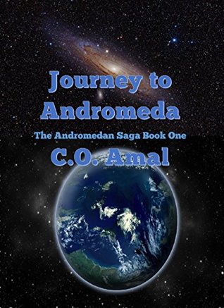 Journey to Planet Green: Andromedan Saga Book One (Kindle Edition)