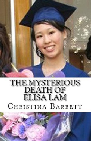 The Mysterious Death of Elisa Lam (Kindle Edition)