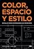 Color, Espacio y Estilo by Chris Grimley Color, Espacio y Estilo by Chris Grimley
