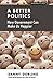 A Better Politics: How Government Can Make Us Happier (Perspectives)