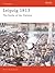 Leipzig 1813: The Battle of the Nations (Campaign Book 25)