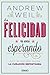 La felicidad te está esperando (Crecimiento personal) (Spanish Edition)