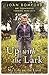Up With The Lark: My Life On the Land