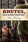 Brutus, der Dorftrottel by Kim Fielding