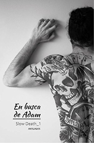 En busca de Adam (Slow Death, #1)