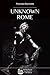 Unknown Rome