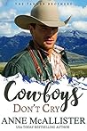 Cowboys Don't Cry by Anne McAllister