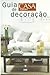 Guia Casa e Jardim de Decoracao