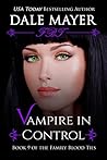 Vampire in Control by Dale Mayer