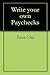 Discover How You Can Write Your Own Paychecks - Master Edition by Ewen Chia
