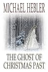The Ghost of Christmas Past (a novella)
