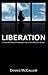 Liberation!: Follow the Book of Hebrews to a Life of Radical Grace