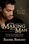 The Making of a Man by Rachel Rossano