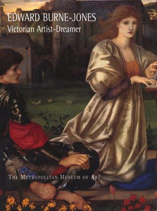 Edward Burne-Jones: Victorian Artist-Dreamer (Hardcover)