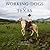 Working Dogs of Texas by Wyman Meinzer