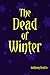 The Dead of Winter by Anthony Renfro