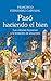 Pasó haciendo el bien (Grandes obras) (Spanish Edition)