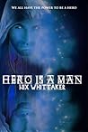 Hero is a Man by Nix Whittaker