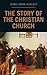 The Story of the Christian Church by Jesse Lyman Hurlbut