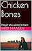 Chicken Bones: The girl who wanted to learn