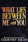 What Lies Between Me and You (Cyclone, #3.5)