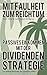 Mit Faulheit zum Reichtum-Passives Einkommen mit der Dividendenstrategie: Warum Warten der beste Weg zum Vermögen ist (German Edition)