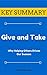 [KEY SUMMARY] Give and Take: Why Helping Others Drives Our Success (Top Rated 30-min Series)