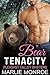 Bear Tenacity by Marlie Monroe