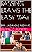 Passing Exams the Easy Way:...
