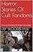 Horror Stories Of Cult Fand...