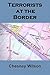 Terrorists at the Border (FBI Action Series Book 1)