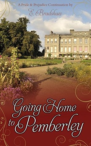 Going Home to Pemberley (Kindle Edition)